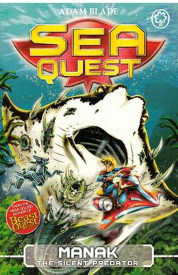 Sea Quest: Manak the Silent Predator: Book 3