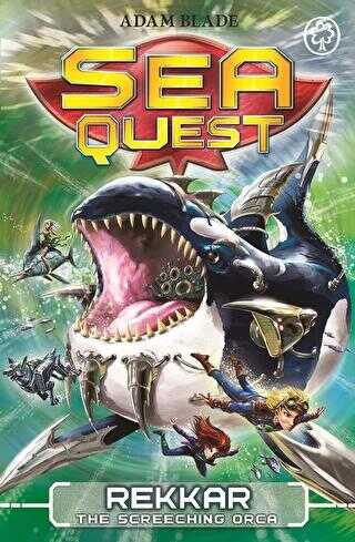 Sea Quest: Rekkar the Screeching Orca: Book 13