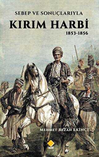 Sebepleri ve Sonuçlarıyla Kırım Harbi 1853-1856