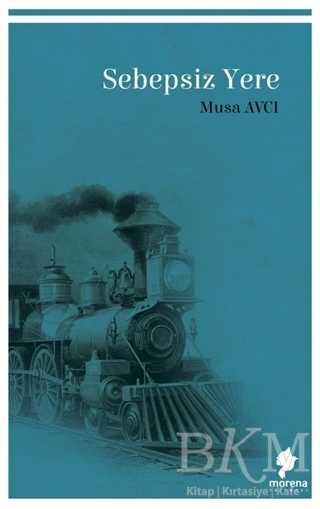 Sebepsiz Yere - Morena Yayınevi