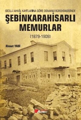 Şebinkarahisarlı Memurlar 1879-1909 - 1