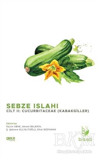 Sebze Islahı Cilt 2: Cucurbitaceae Kabakgiller - Gece Kitaplığı