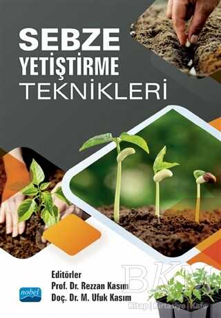 Sebze Yetiştirme Teknikleri - Nobel Akademik Yayıncılık