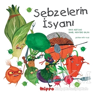 Sebzelerin İsyanı - Hippo Yayınları