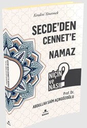 Secde`den Cennet`e Namaz - Niçin ve Nasıl? - Hüner Yayınevi