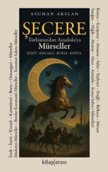 Şecere Türkistan’dan Anadolu’ya Mürseller - Kitap Arası