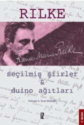 Seçilmiş Şiirler ve Duino Ağıtları - İz Yayıncılık