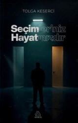 Seçimleriniz Hayatınızdır - Mahlas Yayınları