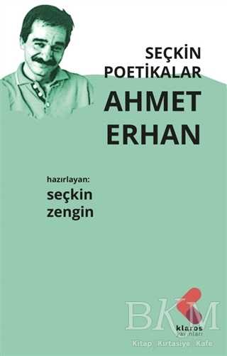Seçkin Poetikalar Ahmet Erhan - Klaros Yayınları