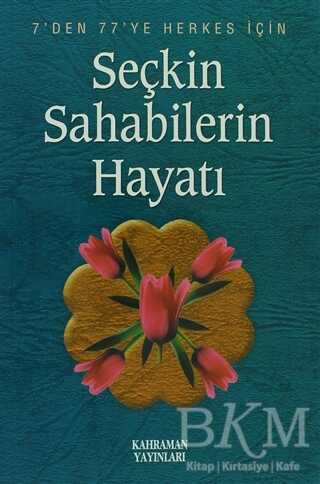 Seçkin Sahabilerin Hayatı - Kahraman Yayınları