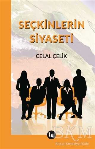 Seçkinlerin Siyaseti - La Kitap