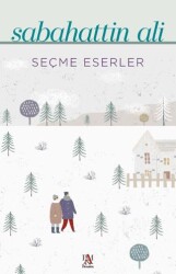 Seçme Eserler - Sebahattin Ali - Panama Yayıncılık