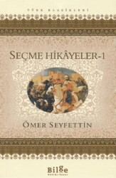Seçme Hikayeler 1 - Bilge Kültür Sanat