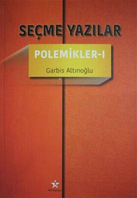 Seçme Yazılar - Polemikler 1 - 1
