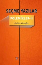 Seçme Yazılar - Polemikler 2 - Peri Yayınları