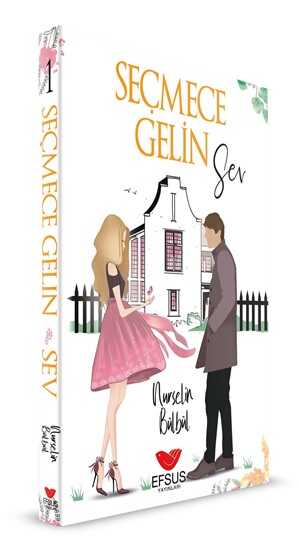 Seçmece Gelin Sev - Efsus Yayınları