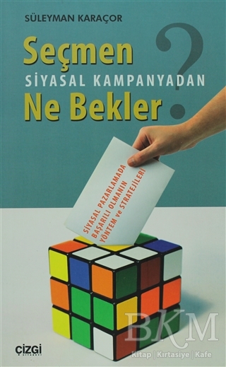 Seçmen Siyasal Kampanyadan Ne Bekler - Çizgi Kitabevi Yayınları