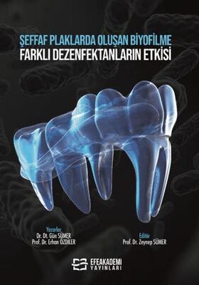 Şeffaf Plaklarda Oluşan Biyofilme Farklı Dezenfektanların Etkisi - 1