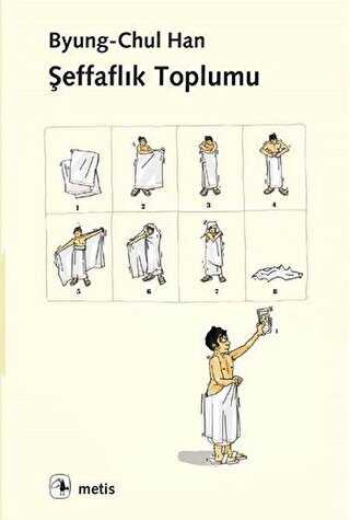 Şeffaflık Toplumu - Metis Yayınları