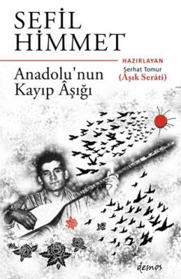 Sefil Himmet Anadolu’nun Kayıp Aşığı - 1