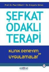 Şefkat Odaklı Terapi - Psikonet Yayınları
