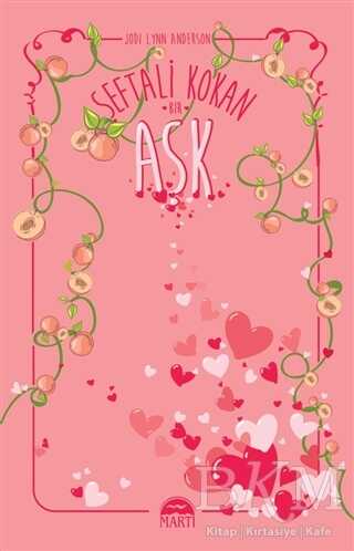 Şeftali Kokan Bir Aşk - Martı Yayınları