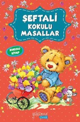 Şeftali Kokulu Masallar Kokulu Kitap - Yakamoz Yayınevi