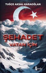 Şehadet Vatan İçin - Parola Yayınları