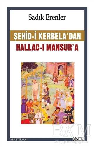 Şehid-i Kerbela’dan Hallac-ı Mansur’a - Ozan Yayıncılık