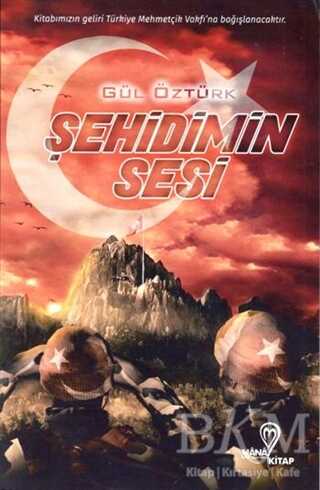 Şehidimin Sesi - Mana Kitap