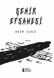 Şehir Efsanesi - Sokak Kitapları Yayınları