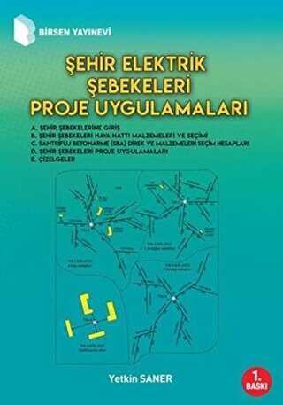 Şehir Elektrik Şebekeleri Proje Uygulamaları - Birsen Yayınevi