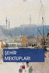Şehir Mektupları - Elips Kitap