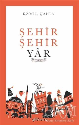 Şehir Şehir Yar - Gülhane Yayınları