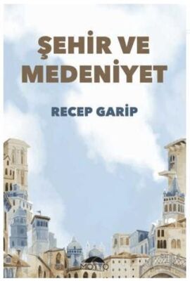 Şehir ve Medeniyet - 1
