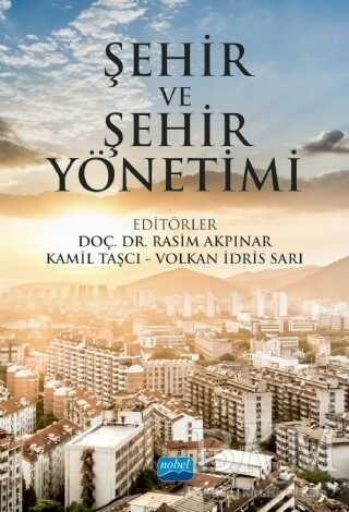 Şehir ve Şehir Yönetimi - Nobel Akademik Yayıncılık