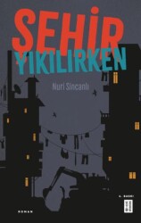 Şehir Yıkılırken - Ketebe Yayınları