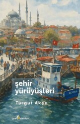 Şehir Yürüyüşleri - Çıra Yayınları