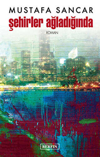 Şehirler Ağladığında - Berfin Yayınları