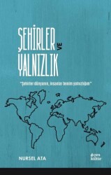 Şehirler ve Yalnızlık - Çıra Yayınları