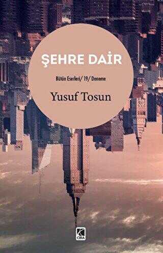 Şehre Dair - Çıra Yayınları