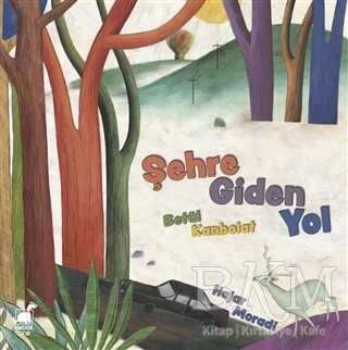 Şehre Giden Yol - Dinozor Çocuk