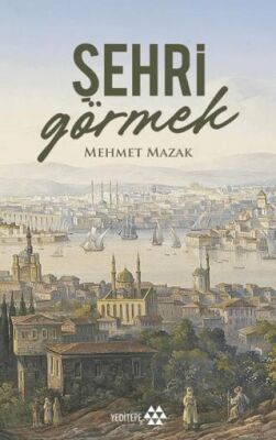 Şehri Görmek - 1