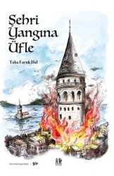 Şehri Yangına Üfle - Pikaresk Yayınevi