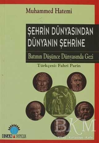 Şehrin Dünyasından Dünyanın Şehrine - Ozan Yayıncılık