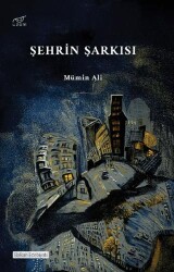 Şehrin Şarkısı - Uzam Yayınları
