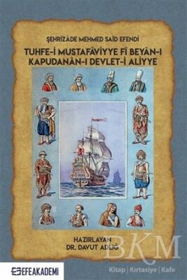 Şehrizade Mehmed Said Efendi Tuhfe-ı Mustafaviyye Fi Beyan-ı Kapudanan-ı Devlet-ı Aliyye - 1