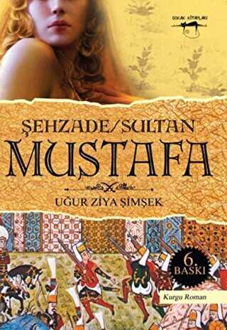 Şehzade - Sultan Mustafa - Sokak Kitapları Yayınları