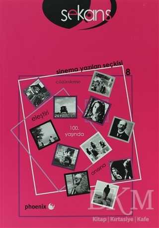 Sekans Sinema Yazıları Seçkisi - 8 - Phoenix Yayınevi
