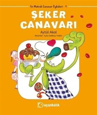 Şeker Canavarı - En Matrak Canavar Öyküleri 1 kapağı